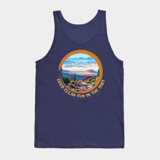 Good Clean Fun in the DIRT (desert landscape) Tank Top